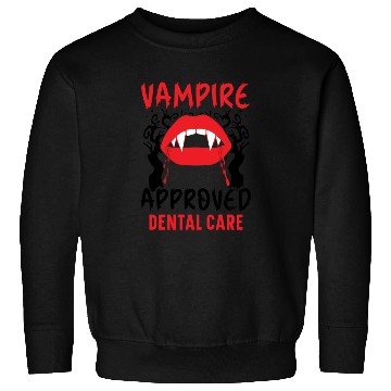 Discover Vampire-Approved Dental Care. Sweatshirts