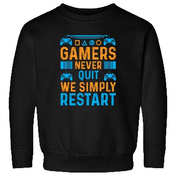 Discover Gamers Never Quit We Simply Restart Typography Sweatshirts