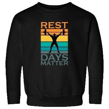 Discover Rest Days Humor For A Gym Muscle Workout Lover Sweatshirts