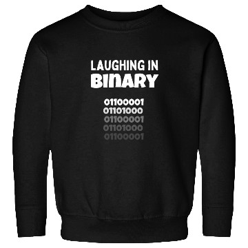 Discover Laughing in Binary - Programmer and nerd design Sweatshirts