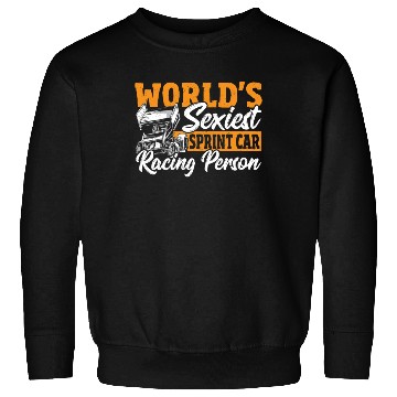 Discover World's Sexiest Sprint Car Racer Sprint Car Racing Sweatshirts