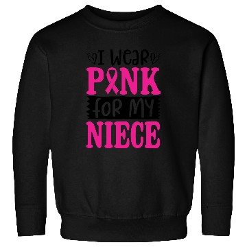 Discover I Wear Pink For My Niece Sweatshirts