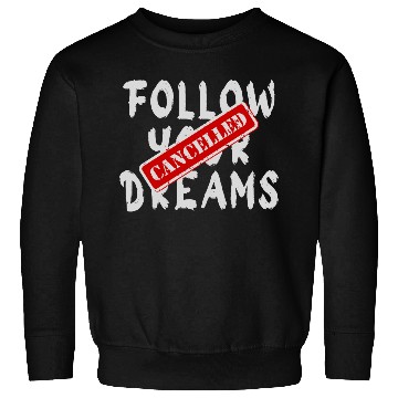 Discover Banksy Street Art Qoute Your Dreams Cancelled Sweatshirts