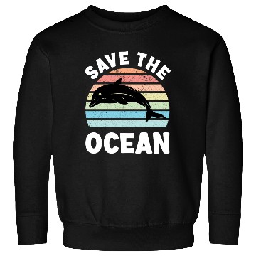 Discover Save The Ocean Dolphin Sweatshirts