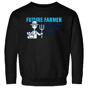 Discover Future Farmer | Apprentice Farmer | New Farmer Sweatshirts