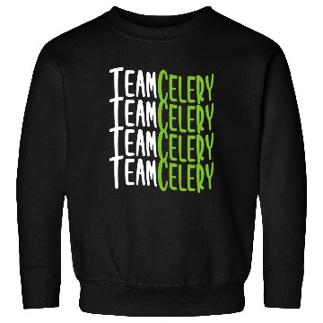 Discover Team Celery Motivational Typography Design Sweatshirts