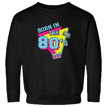 Discover Retro Vintage Born in the 80s Sweatshirts