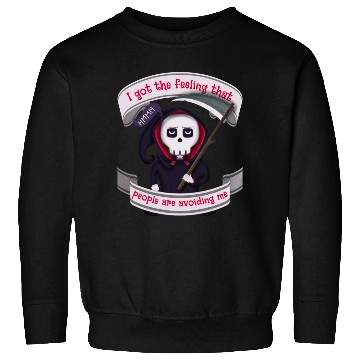 Discover People Are Avoiding Me Grim Reaper Sweatshirts