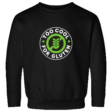 Discover Too Cool For Gluten Sweatshirts