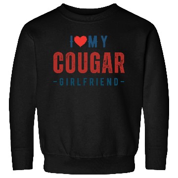 Discover I Heart My GF I Love My Cougar Girlfriend Sweatshirts