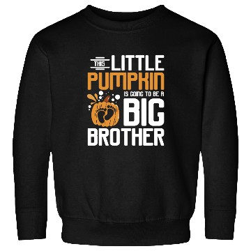 Discover Pregnancy Thanksgiving pumpkin big brother Sweatshirts