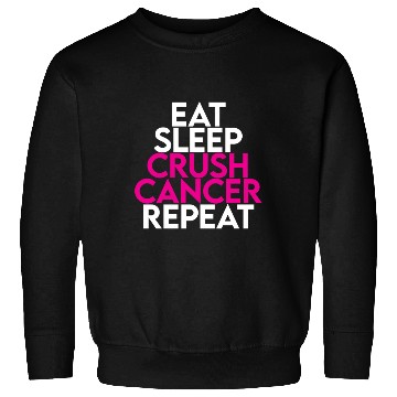 Discover Eat Sleep Crush Cancer Repeat Sweatshirts