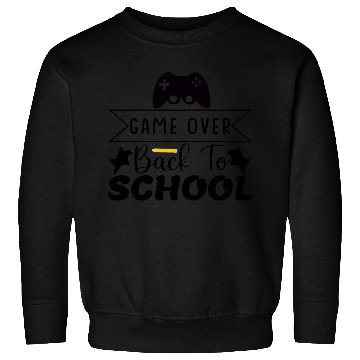 Discover Game over back to school Sweatshirts