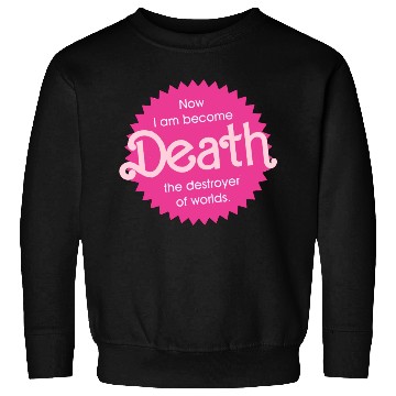 Discover Barbenheimer Now I am become Death Sweatshirts