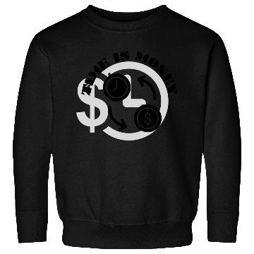 Discover TIME IS MONEY QUOTE DESIGN Sweatshirts