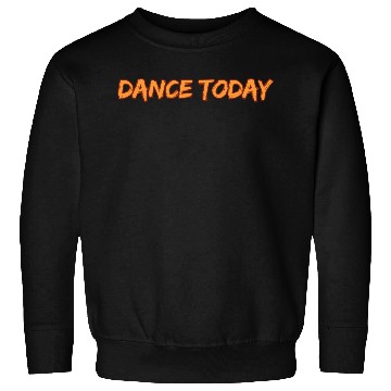 Discover Dance Today Sweatshirts