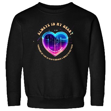Discover You are always in my heart! Sweatshirts