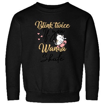 Discover Blink Twice If You Wanna Skate Skating Lover Sweatshirts