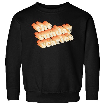 Discover Sunday Scaries Typography Sweatshirts