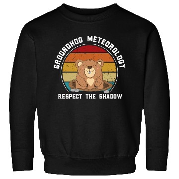 Discover Groundhog Meteorology Respect The Shadow Sweatshirts