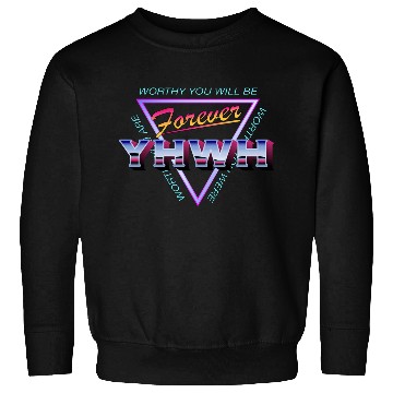 Discover Forever YHWH Sweatshirts