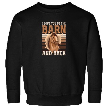 Discover Horse Lover Love To Barn And Back Sweatshirts