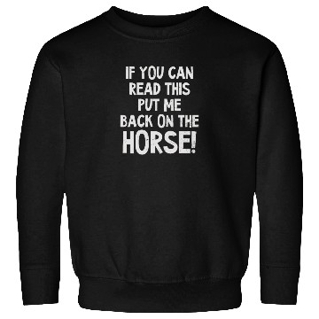 Discover Horse Lover Can Read This Put Back On Horse Sweatshirts