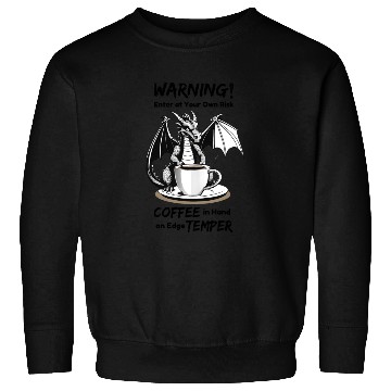 Discover Angry Dragon Coffee Phrase Sweatshirts