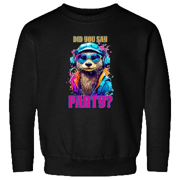 Discover Party Otter Sweatshirts