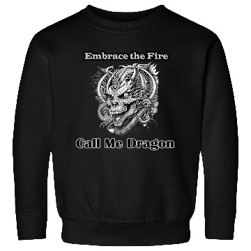 Discover Embrace the Fire, Call Me Dragon Sweatshirts