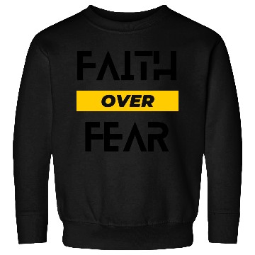 Discover FAITH OVER FEAR Sweatshirts