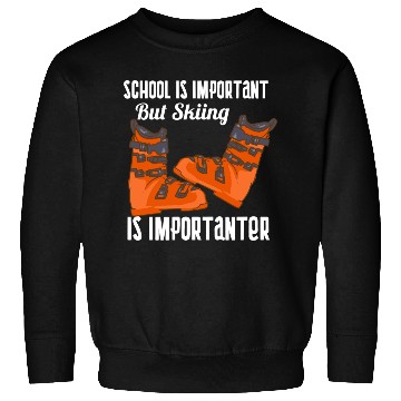 Discover School Is Important But Skiing Is Importanter Sweatshirts