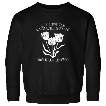 Discover Tulip Gardening Tulips Sweatshirts