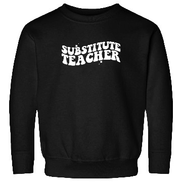 Discover Substitute Teacher Back To School Sub Teacher Sweatshirts
