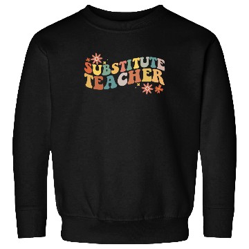 Discover Substitute Teacher Back To School Sub Teacher Sweatshirts