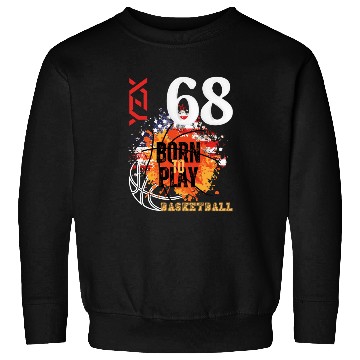 Discover Basketball, born to play Sweatshirts