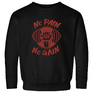 Discover No Pain No Gain Sweatshirts