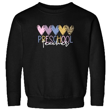 Discover Preschool Teacher Back To School Preschool Teacher Sweatshirts