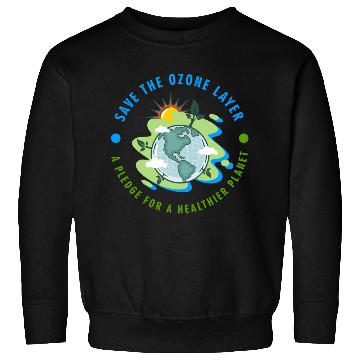 Discover THE OZONE LAYER A PLEDGE FOR A HEALTHIER PLANET Sweatshirts