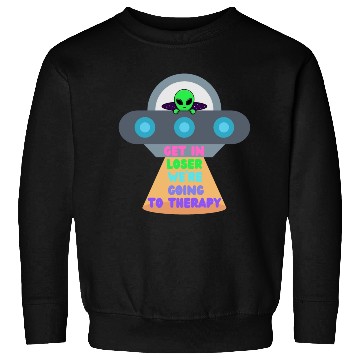 Discover Get in Loser Sweatshirts