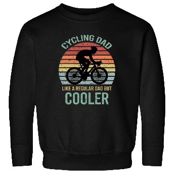 Discover Cycling Dad Like A Regular Dad But Cooler Sweatshirts