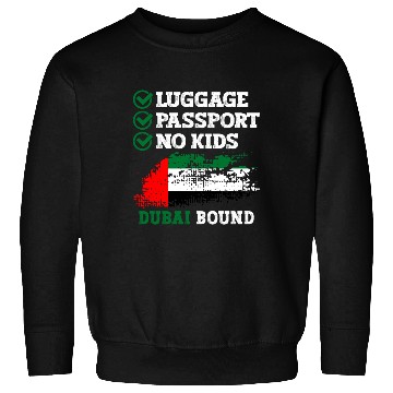 Discover Luggage Passport No Kids Dubai Bound Vacation Sweatshirts
