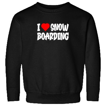 Discover I Love Snowboarding Sweatshirts