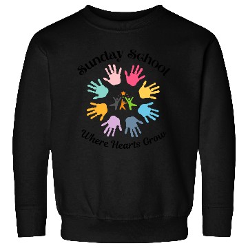 Discover Sunday School Where Hearts Grow Sweatshirts