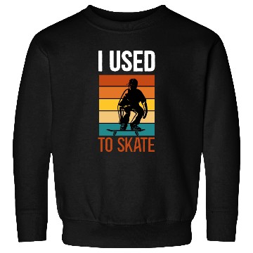 Discover I Used To Skate Skateboarding Sweatshirts