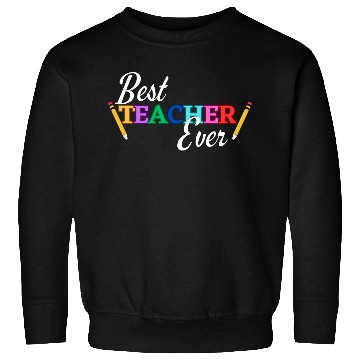 Discover Best Teacher Ever Sweatshirts