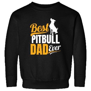 Discover Mens Best Pitbull Dad Ever Sweatshirts