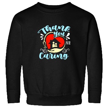 Discover Caregiving Thank You For Caring Family Caregiver Sweatshirts