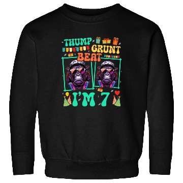 Discover Thump Grunt Beat I'm 7 Gorilla Lover Kid 7th Sweatshirts