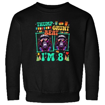 Discover Thump Grunt Beat I'm 8 Gorilla Lover Kid 8th Sweatshirts